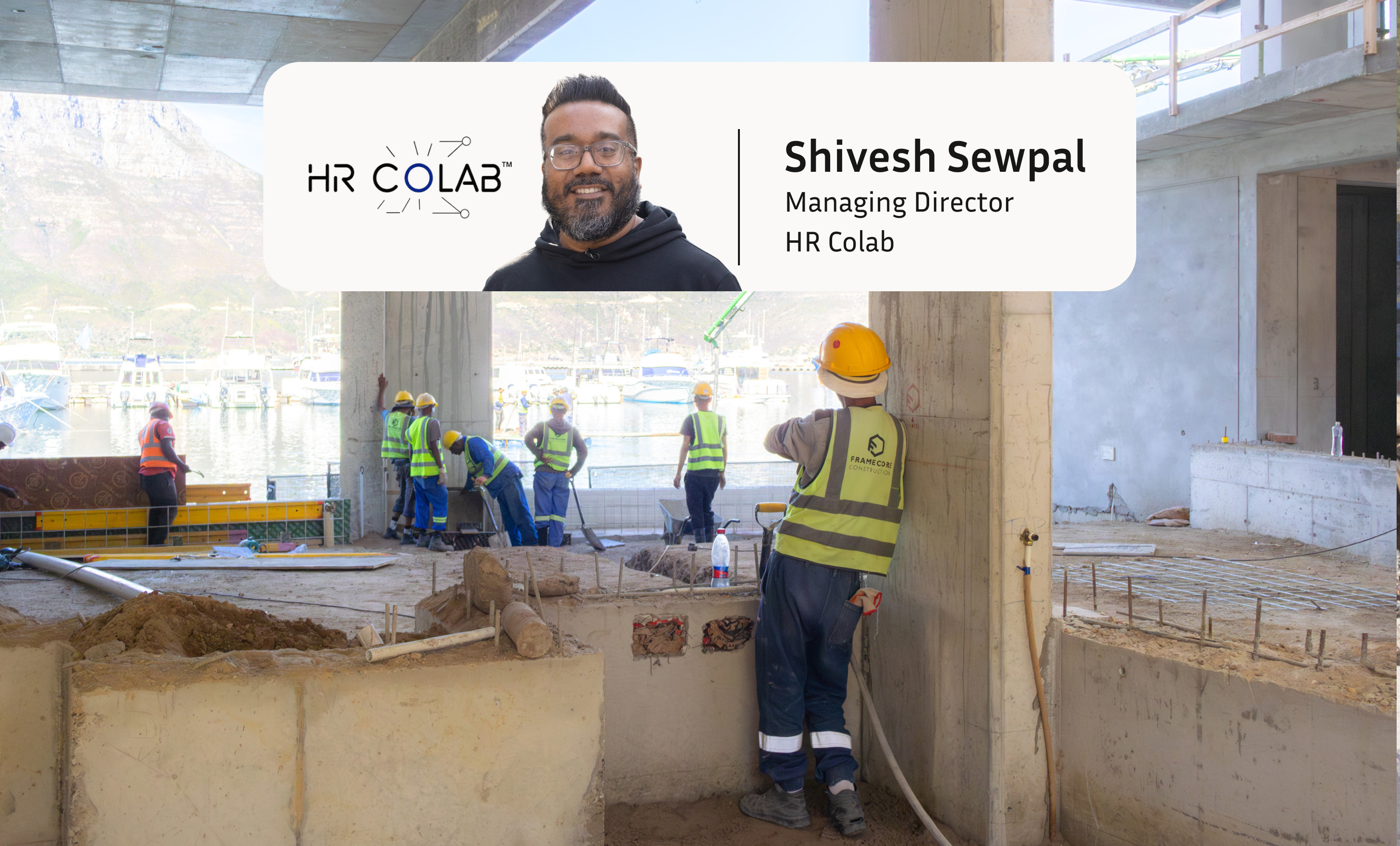 Shivesh Sewpal of HR CoLab on a construction site webinar banner
